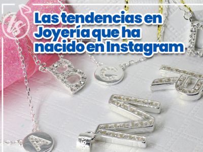 Las tendencias en Joyería que ha nacido en Instagram